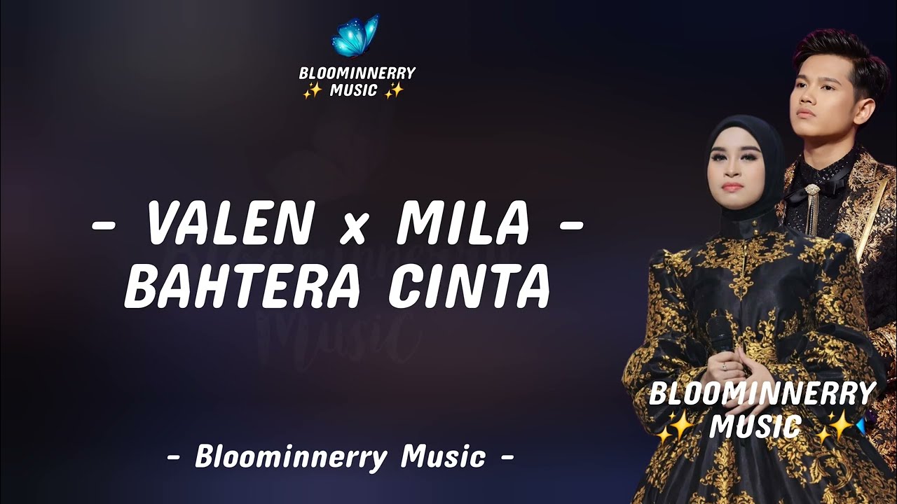 Valen Da7 ft. Mila Da7 - Bahtera Cinta Lirik Lagu Bahtera Cinta versi Mila Da7 ft. Valen Da7
