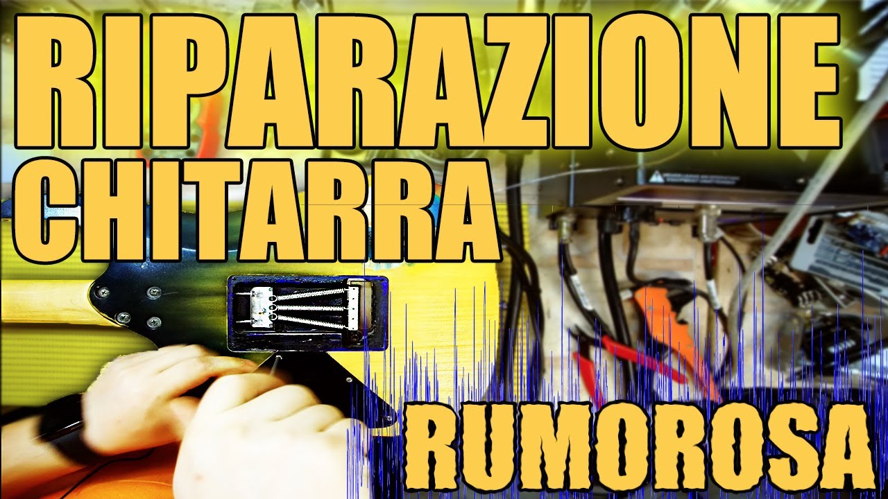 Riparazione Chitarra rumorosa - ground noise #46