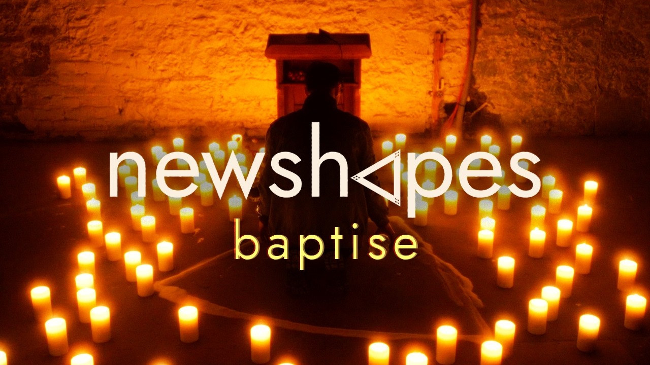 newshapes - baptise (Official Music Video)