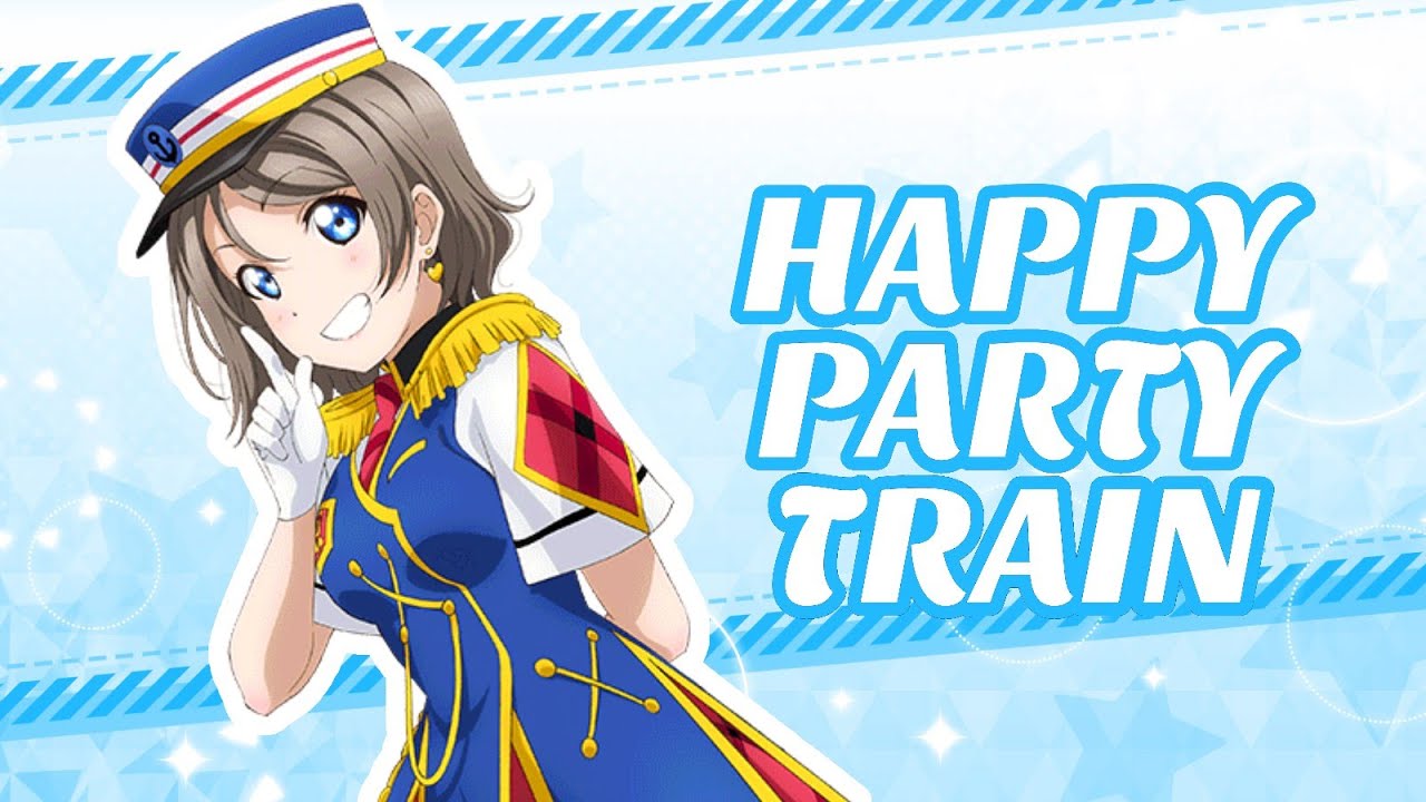 HAPPY PARTY TRAIN - You Watanabe - Love Live!