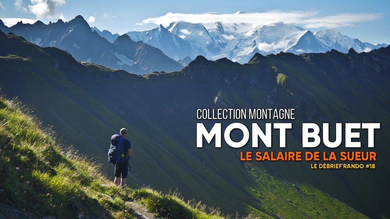 Le Buet (par les Fonts) : le Salaire de la Sueur [DÉBRIEF'RANDO#18]