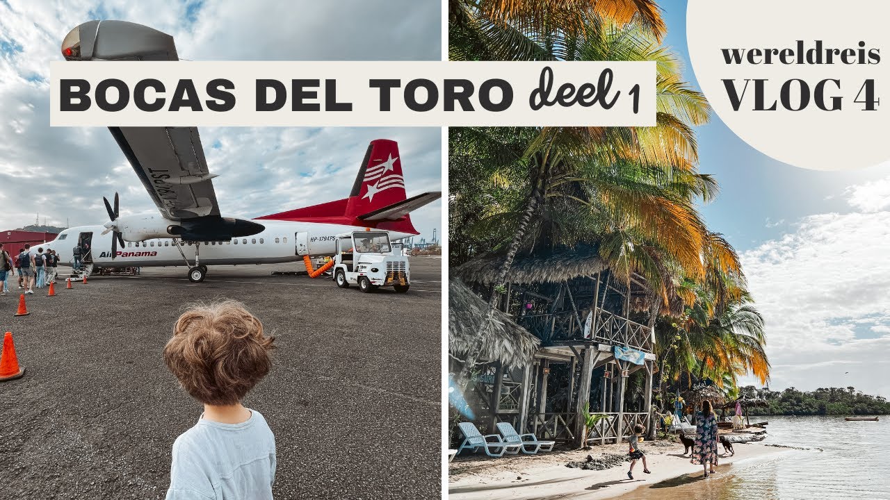 Bocas del Toro (Panama) - deel 1 // wereldreis vlog 4