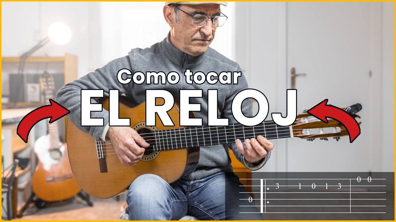 Como tocar EL RELOJ en Guitarra | Tabs y Acordes COMPLETOS 🎵🎼