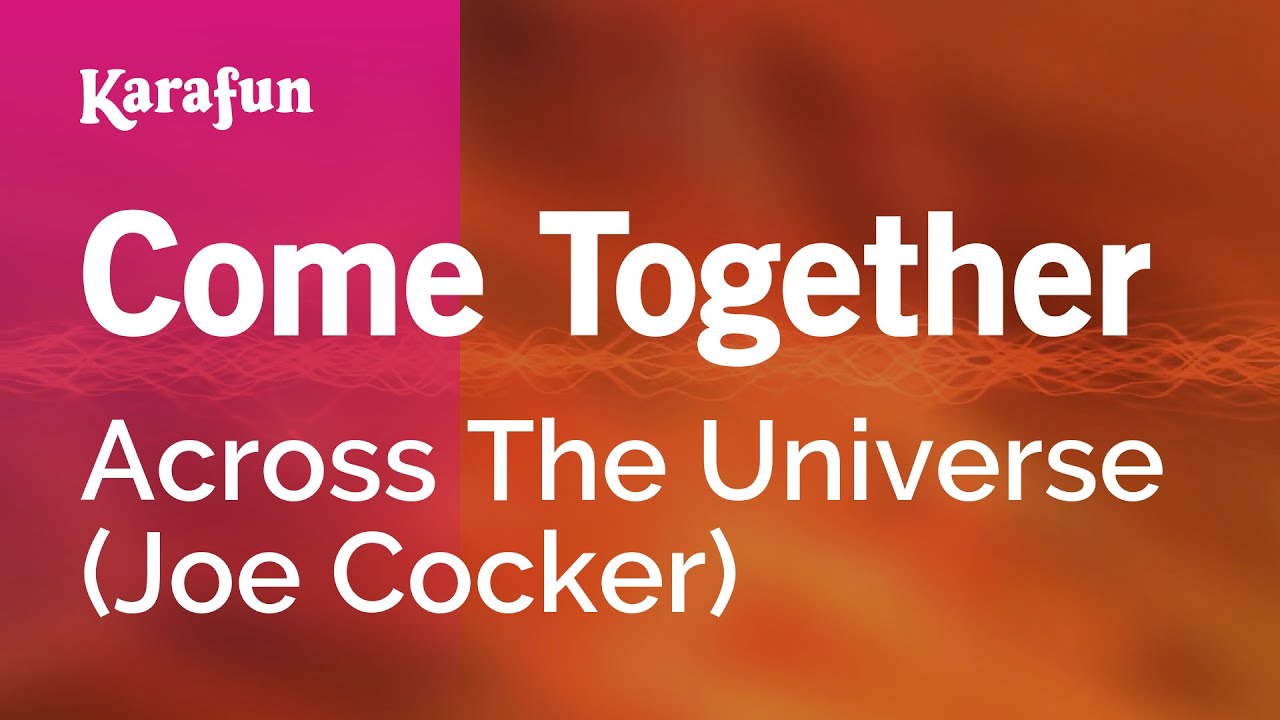 Come Together - Across The Universe (film) (Joe Cocker) | Karaoke Version | KaraFun