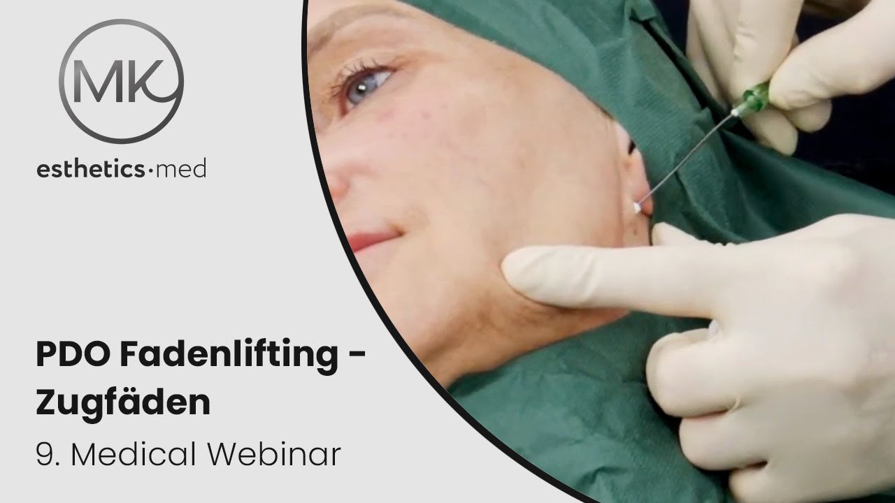 9. Medical Webinar &ndash; PDO Fadenlifting