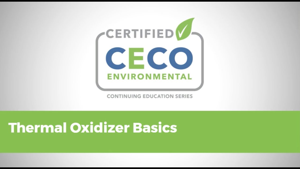 Thermal Oxidizer Basics Webinar - CECO Environmental