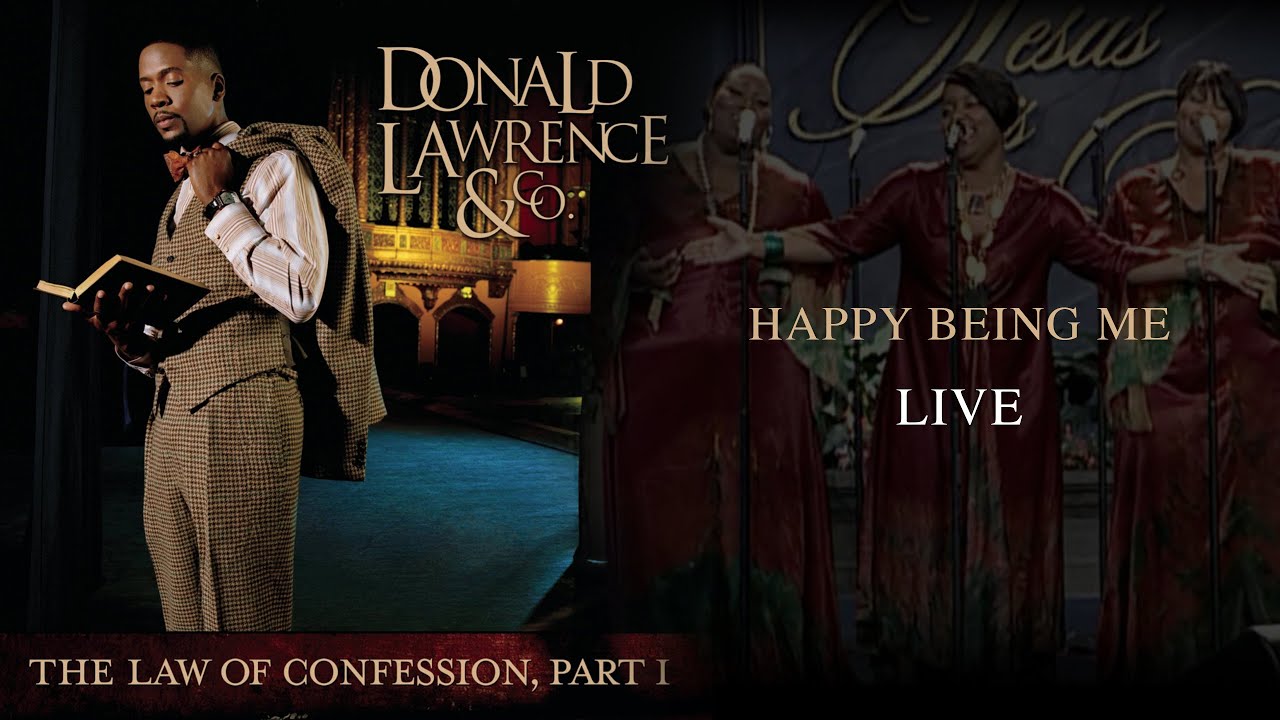 Happy Being Me LIVE - Donald Lawrence & Company