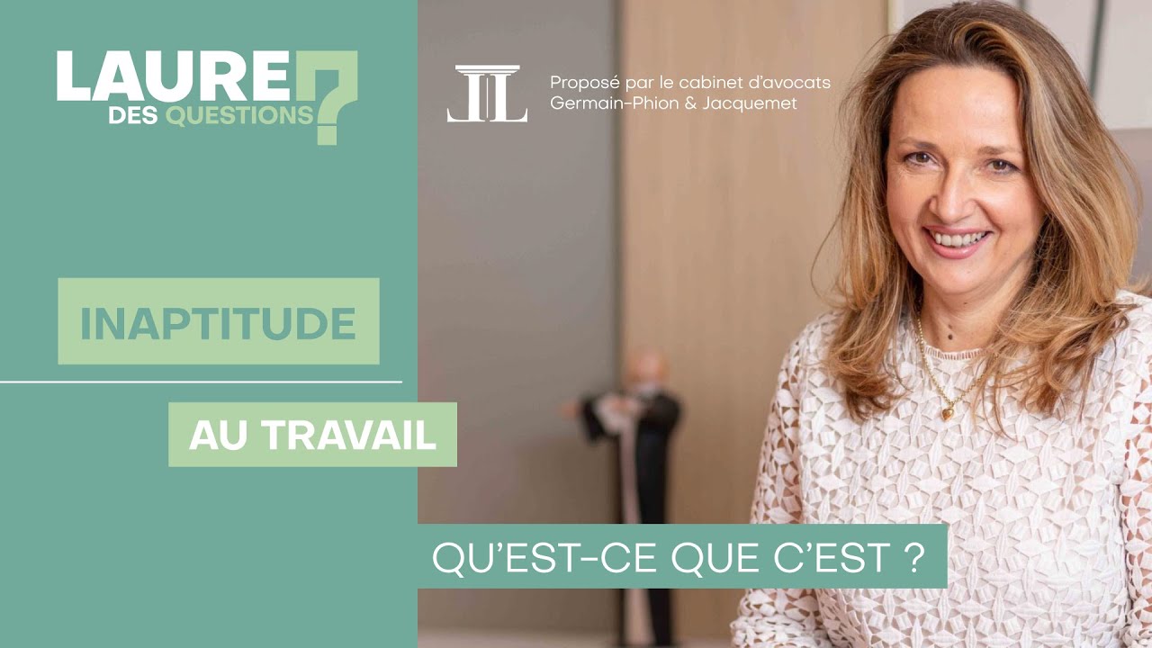 Inaptitude au travail : Qu'est-ce que c'est ? - Laure des Questions - Episode 153
