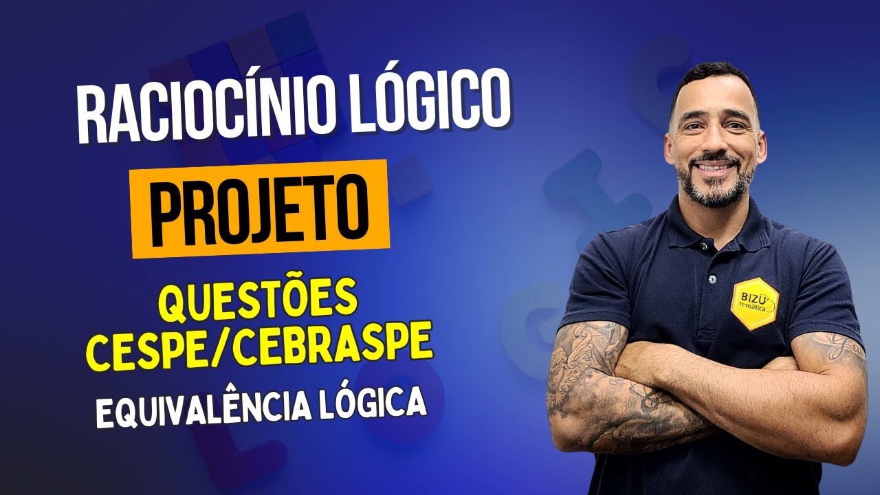 Raciocínio Lógico - Questões 17 a 20 - CESPE - Equivalência #cespe #raciociniologico