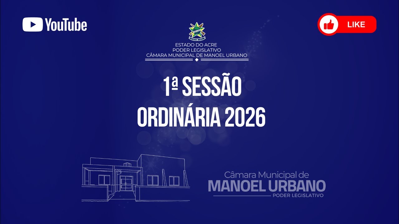 1ª Sessão Ordinária de 2026 | 12ª Legislatura | Câmara Municipal de Manoel Urbano 🇬🇫