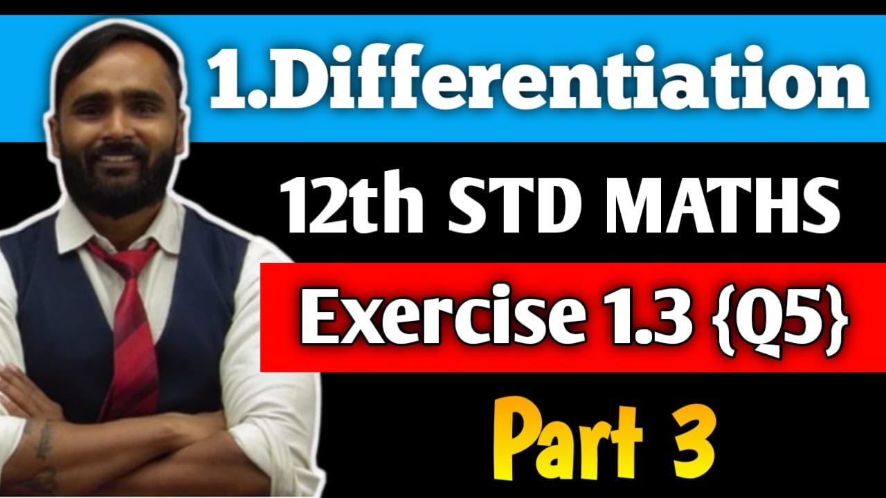 12th MATHEMATICS |1. DIFFERENTIATION |Exercise 1.3 | Q5 | Part 3 | PRADEEP GIRI SIR