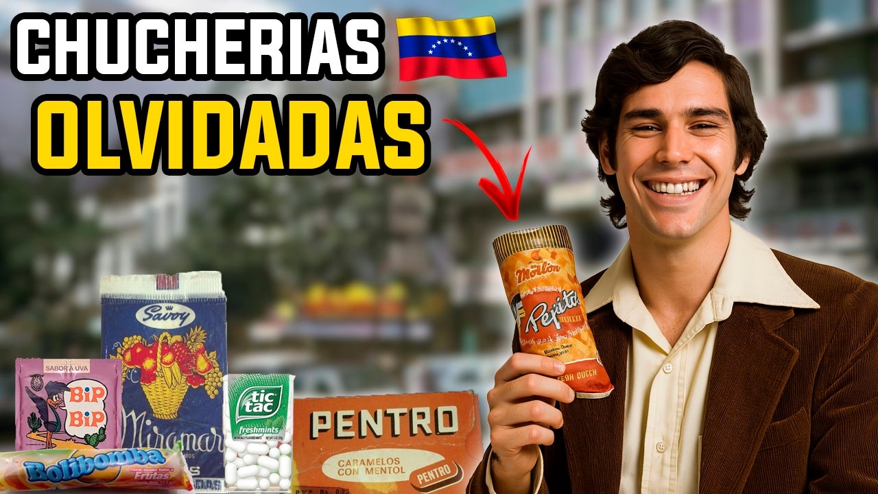 30 Chucherías Venezolanas Famosas que Desaparecieron (¡Queremos que Vuelvan!)