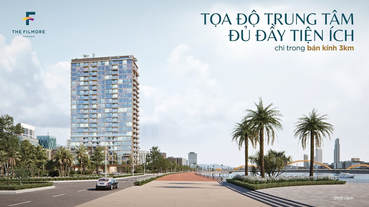 THE FILMORE DA NANG: MUÔN TIỆN ÍCH LIỀN KỀ TẠI TOẠ ĐỘ KIÊU HÃNH