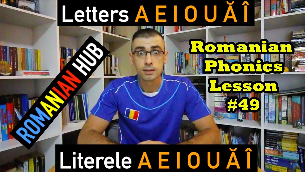 Learn Romanian Phonics Lesson #49: Vowels of the Romanian Alphabet