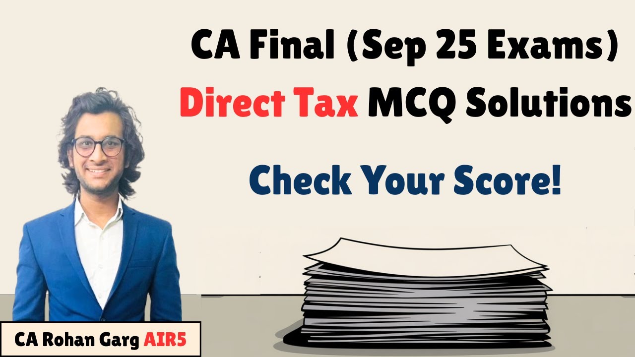 CA Final Sep 25 Direct Tax Paper MCQ Solutions