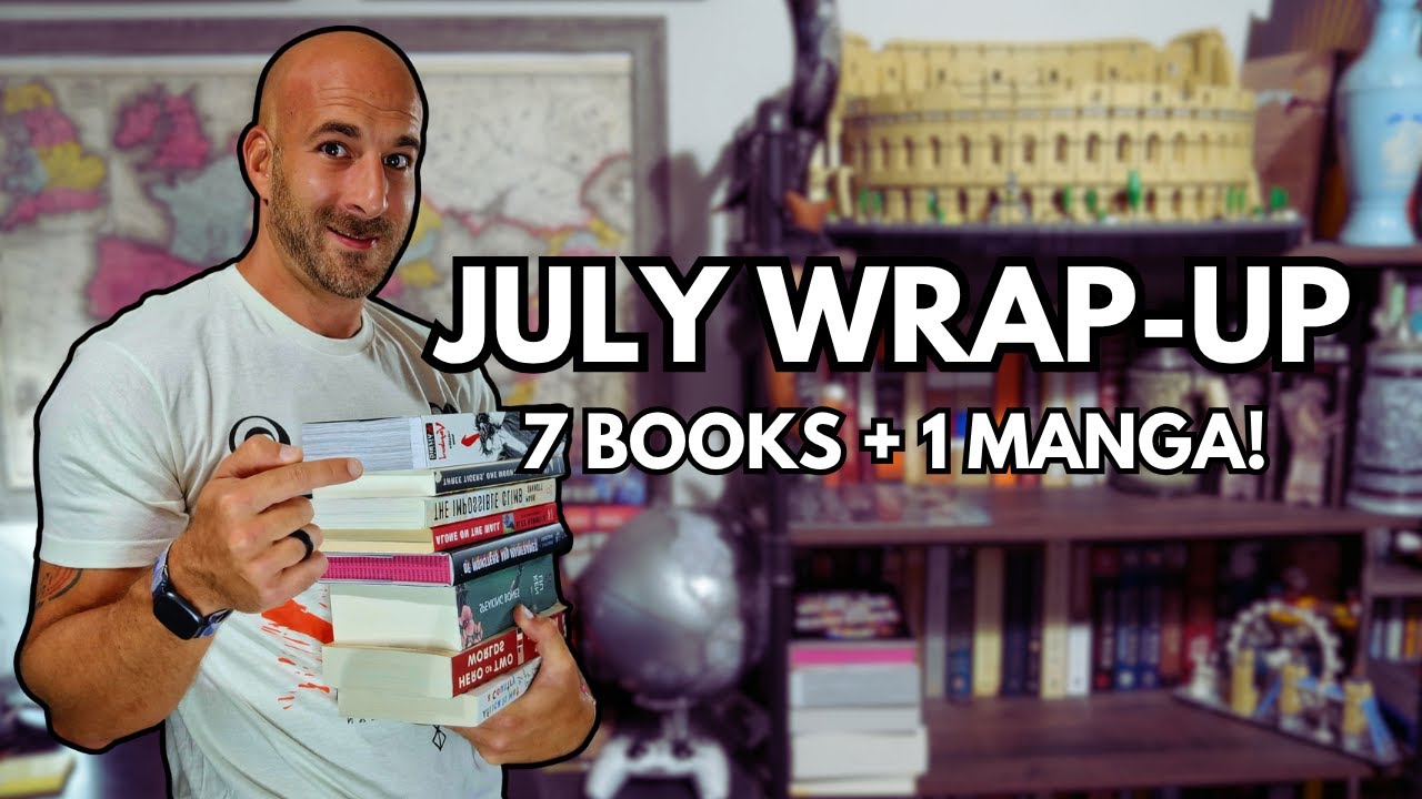 July Reading Recap 📚 7 Books + 1 Manga Reviews