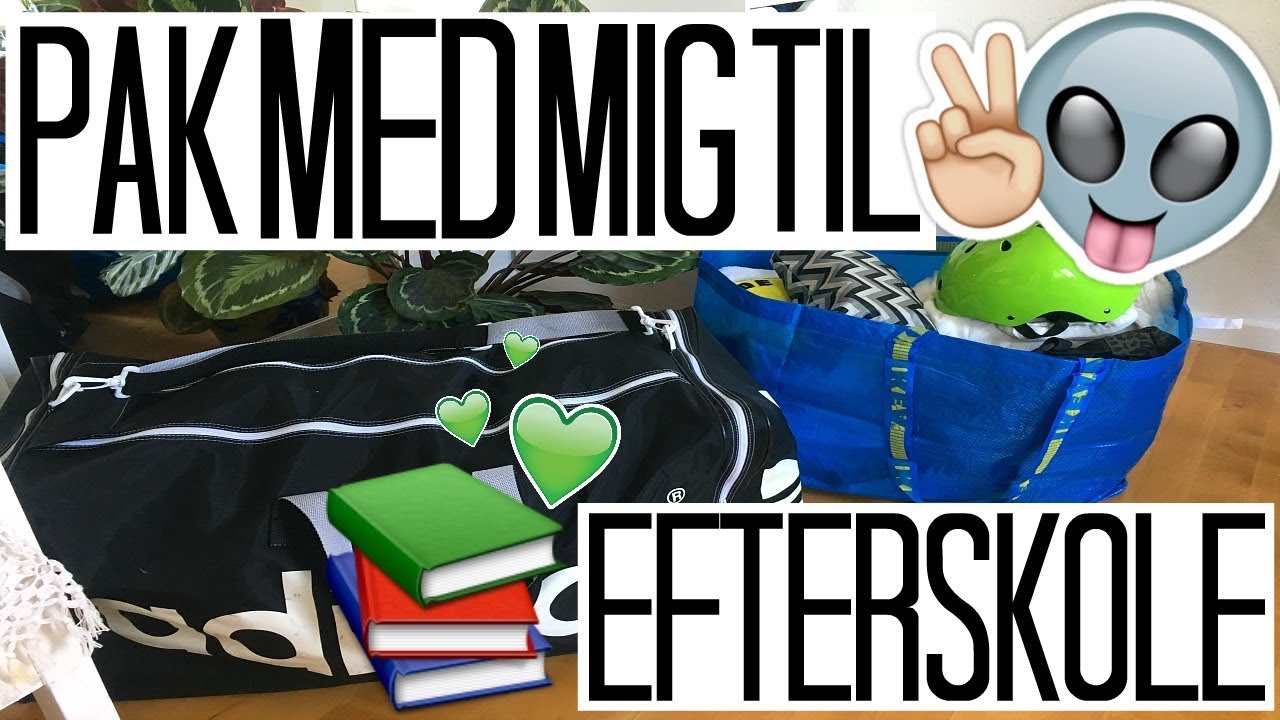PAK MED MIG TIL EFTERSKOLEN