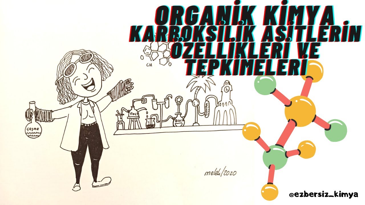 28) KARBOKSİLİK ASİTLERİN ÖZELLİKLERİ VE TEPKİMELERİ / güncel müfredat / 2021 AYT müfredatı