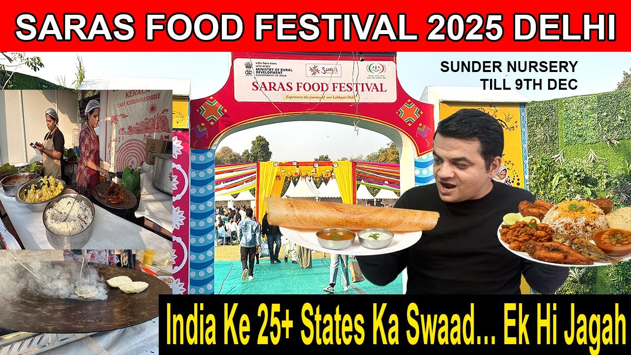 Saras Food Festival 2025 Delhi / Saras Food Festival 2025 Sunder Nursery / Delhi Food Festival 2025
