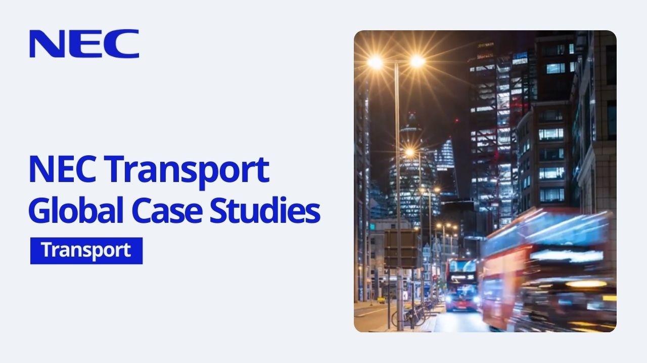 Smarter Cities start with Smart Transportation: NEC Global Case Study [NEC Official]