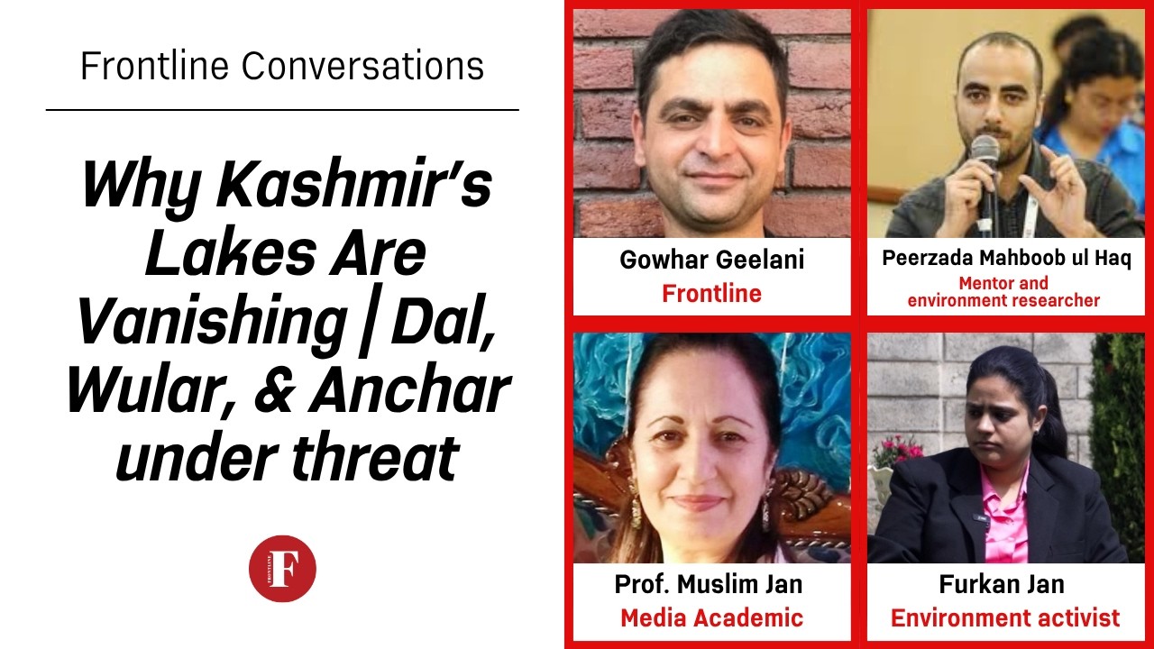 Why Kashmir&rsquo;s lakes are vanishing | Dal, Wular, & Anchar under threat