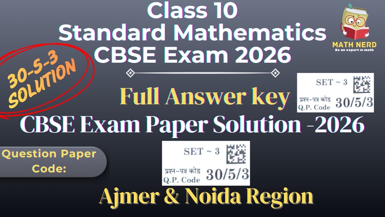 Class 10 Maths Answer Key 2026 | CBSE Board Exam Standard Maths | Full Solution | Paper Code 30/5/3