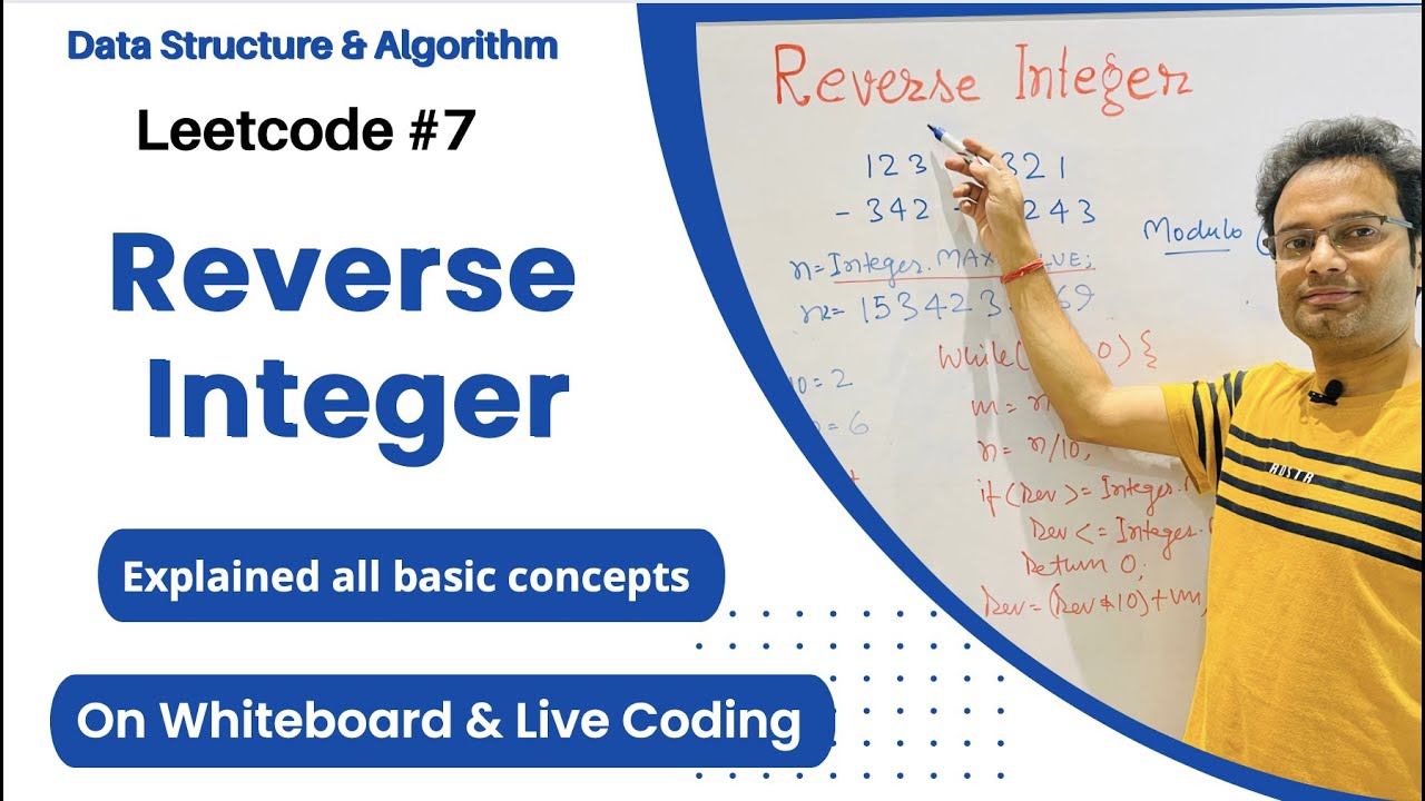 Reverse Integer | Leetcode #7 | Modulo concept | Integer MAX_VALUE