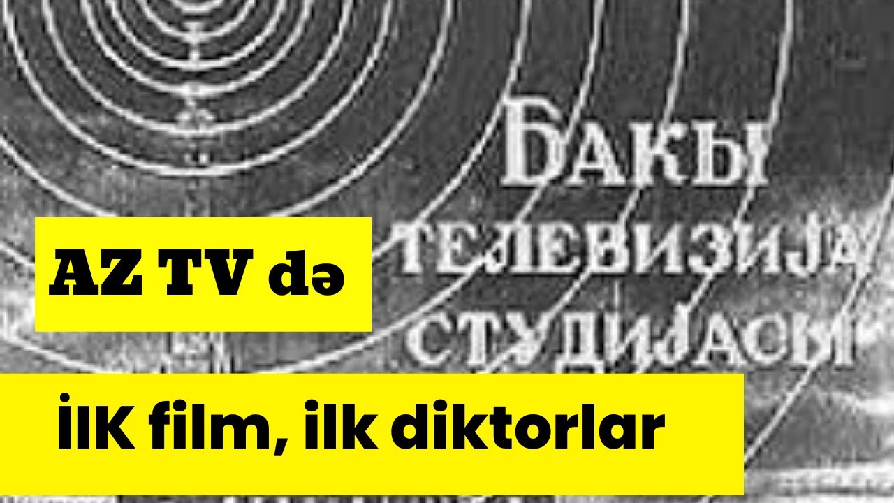 Az tv də  göstərilən ilk film.  AZTV tarixi.(1956).