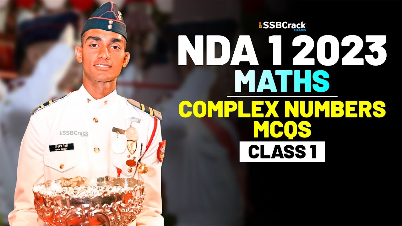 NDA 1 2023 Exam Maths 100 Days Crash Course - Complex Numbers - Class 1
