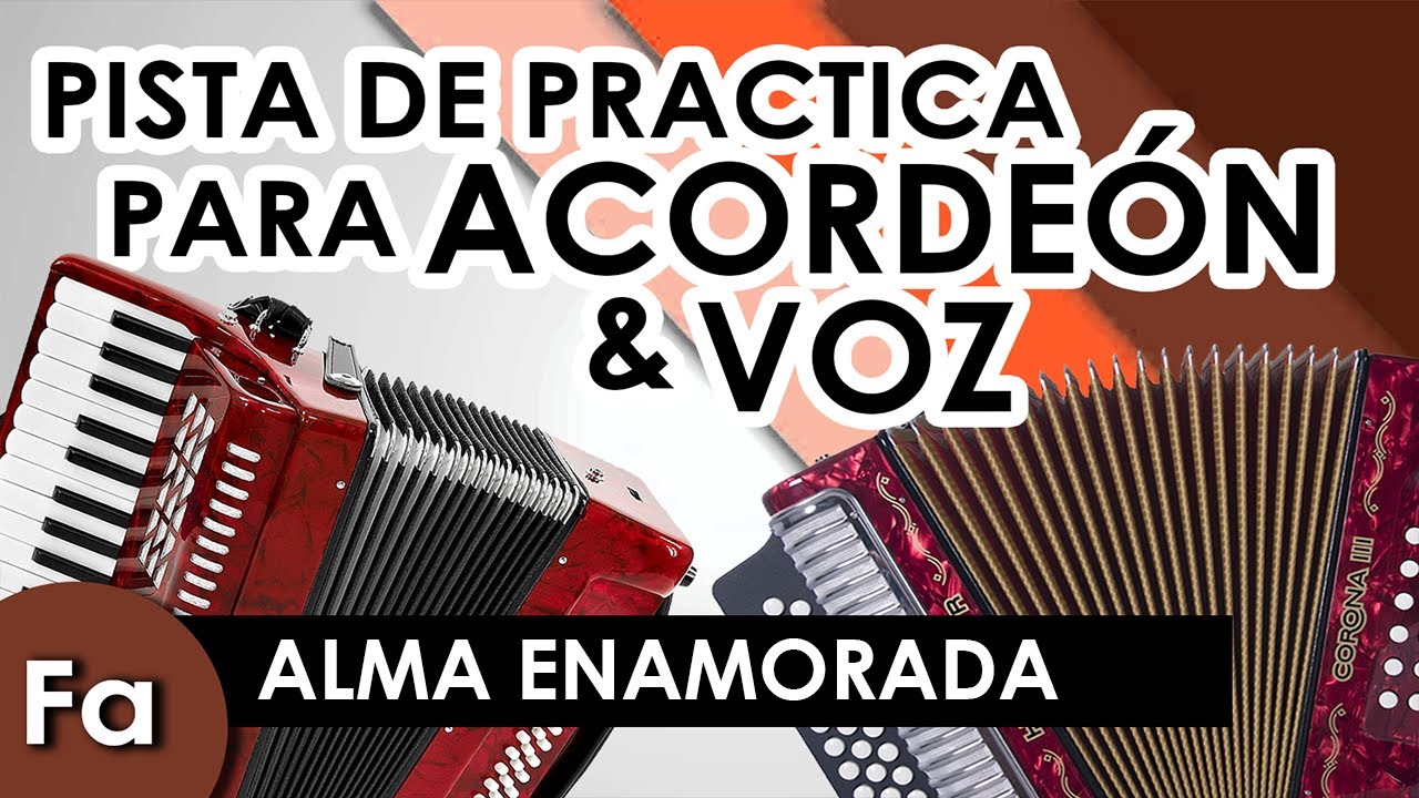 ALMA ENAMORADA [Fa/F] - Pista para practicar ACORDEÓN y VOZ - Karaoke