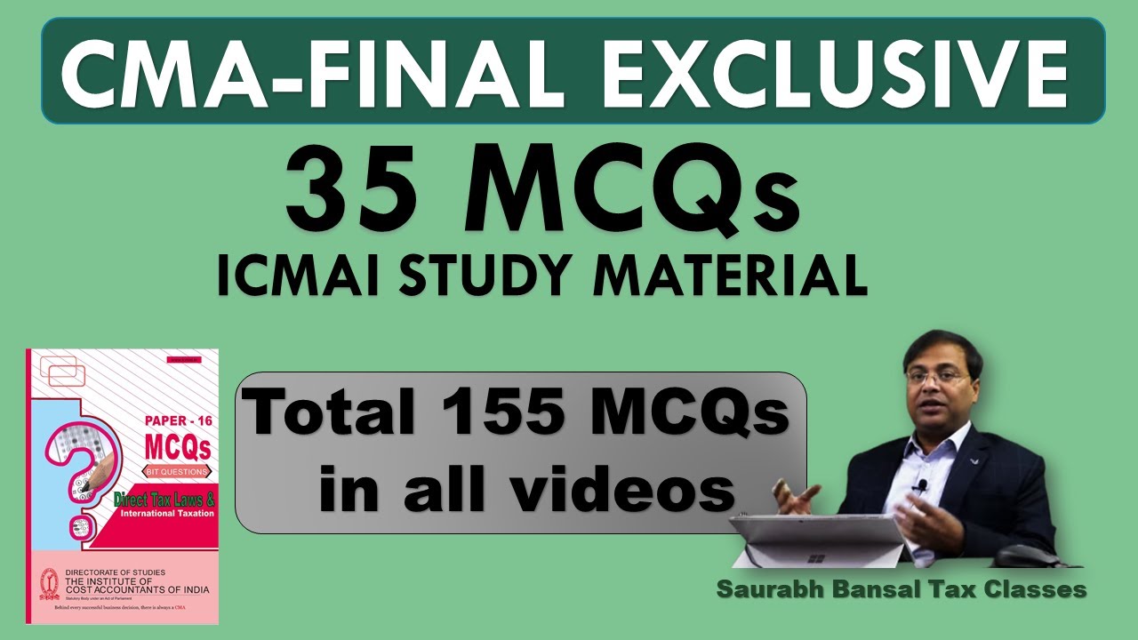 MCQs from CMA FINAL STUDY MATERIAL...Direct & International Taxation
