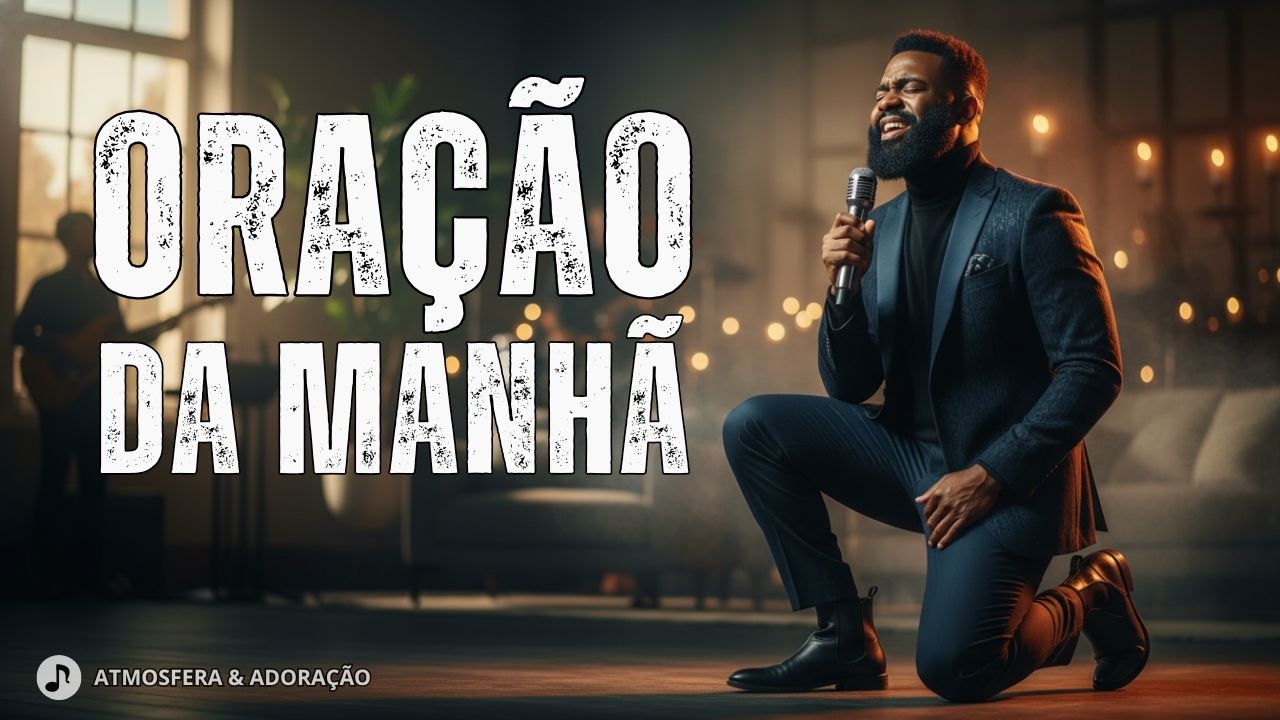 ORAÇÃO DA MANHÃ: Entregando sua Família e seu Lar nas Mãos de Deus 🌅🙌