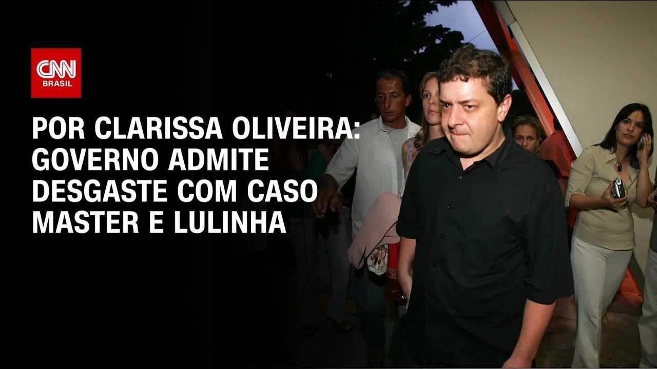 Governo admite desgaste com caso Master e Lulinha | LIVE CNN