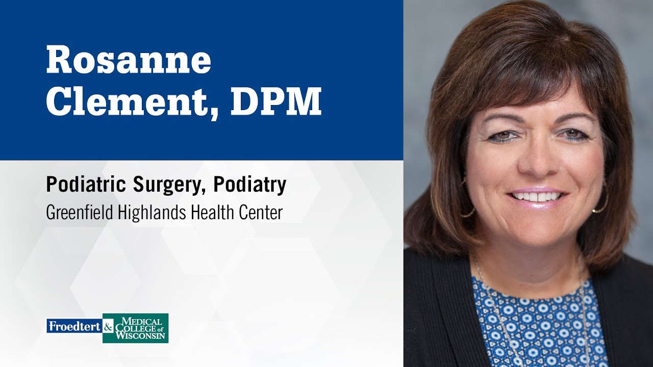Dr. Rosanne Clement, podiatric surgeon