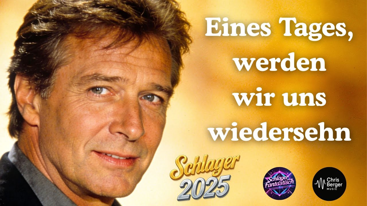 Eines Tages werden wir uns wiedersehn. 📀 Deutscher Schlager mit Herz ❤️🎤