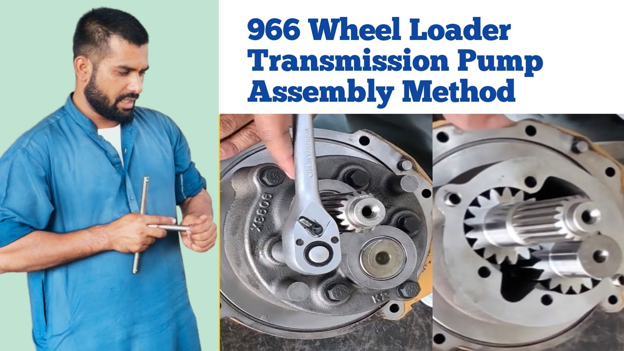 966 Wheel Loader Transmission Pump Assembly Method  August 22, 2024
