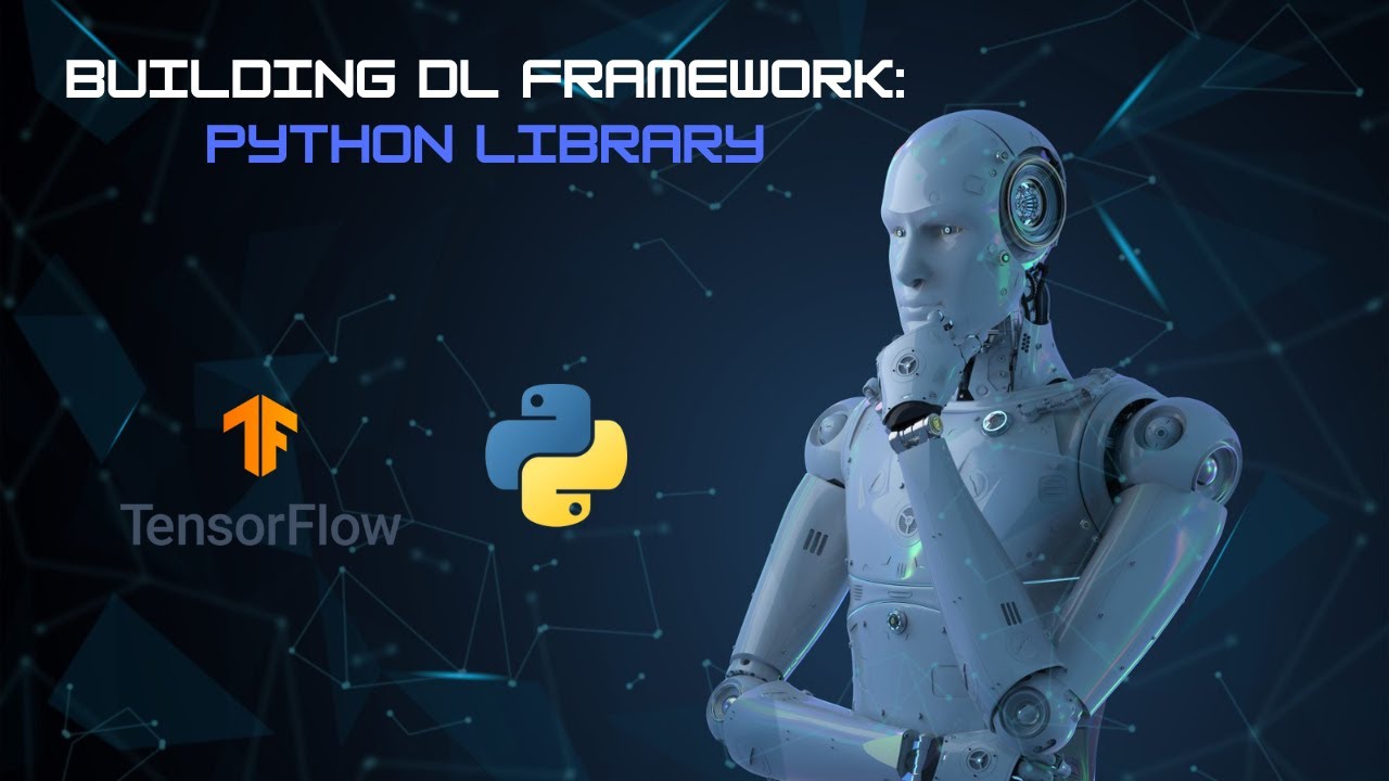 Building a Deep Learning Framework: Python Library