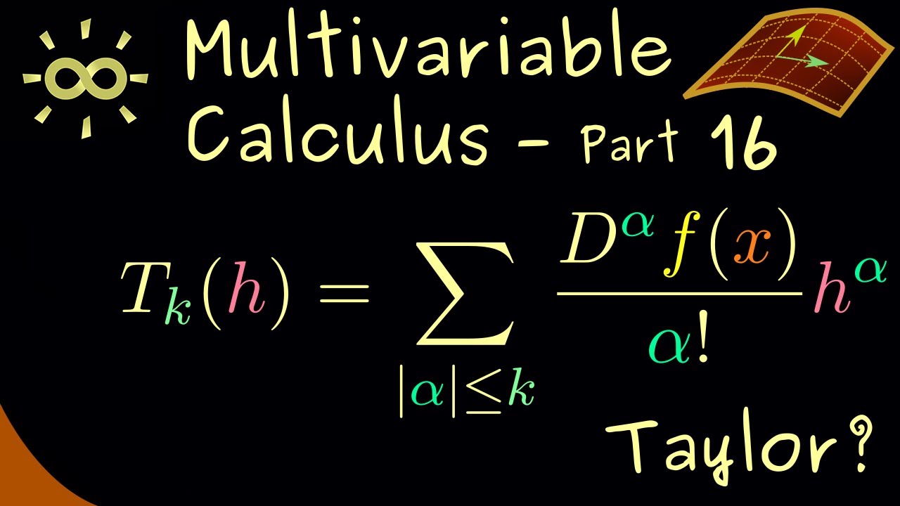 Multivariable Calculus 16 | Taylor's Theorem [dark version]
