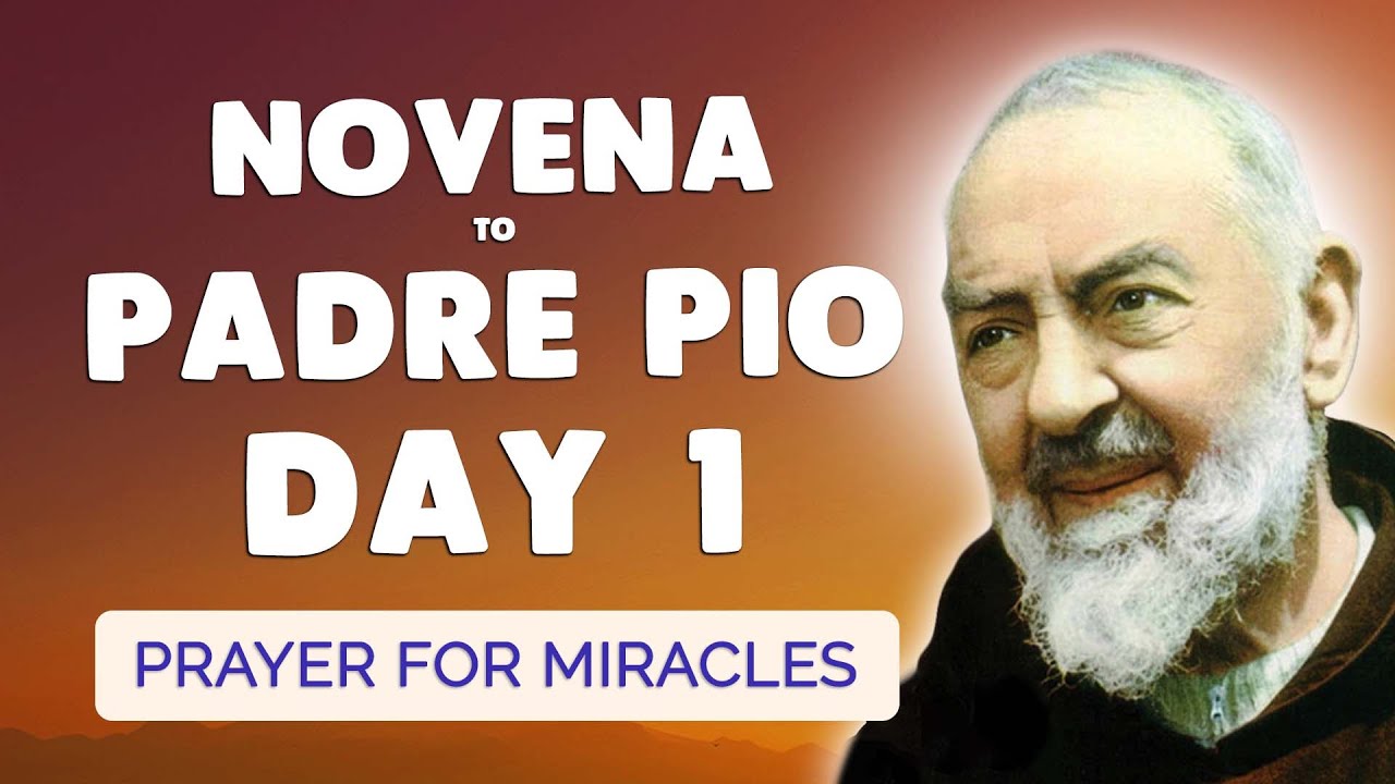 🙏 NOVENA to PADRE PIO Day 1 🙏 Powerful Prayer for a Miracle