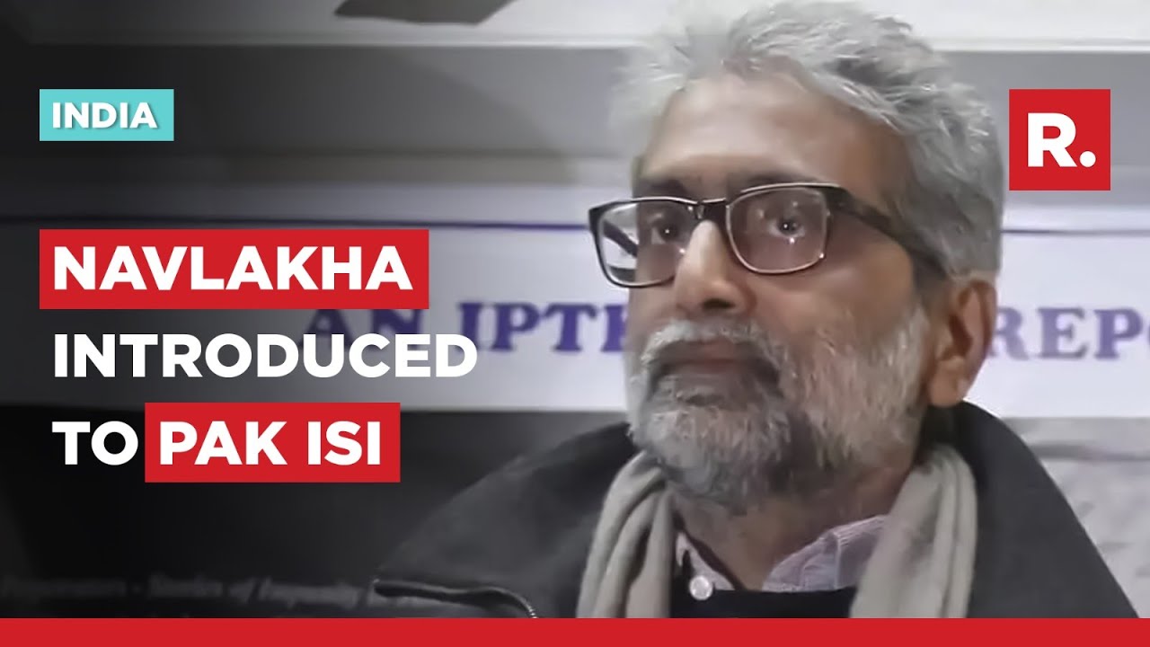 Bhima Koregaon Case: NIA Affidavit Shows Gautam Navlakha Was In Touch With Pakistan ISI