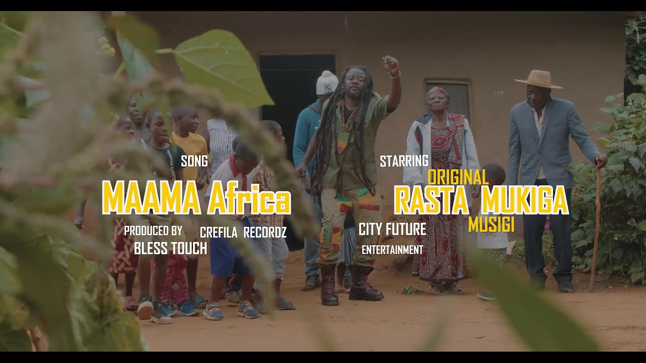 MAAMA AFRICA -  RASTA MUKIGA 4K