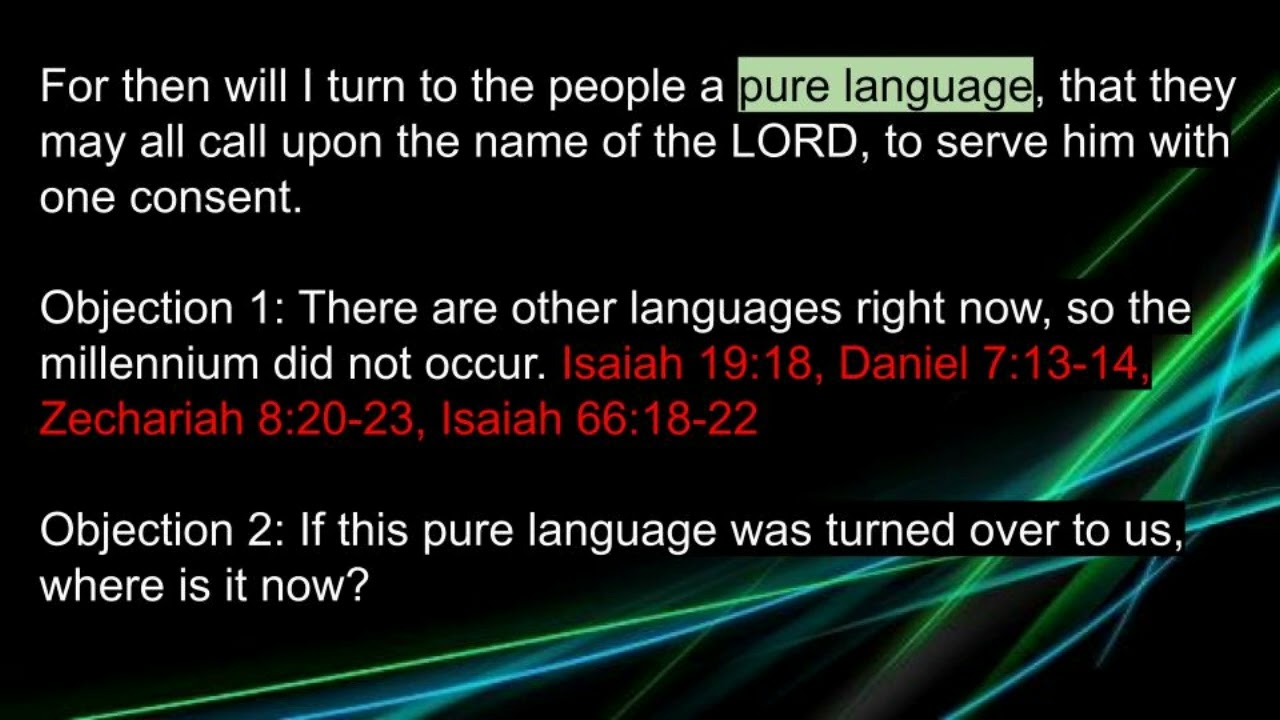 Overcoming Objections to a Past Millennial Reign - Part 1 The Pure Language