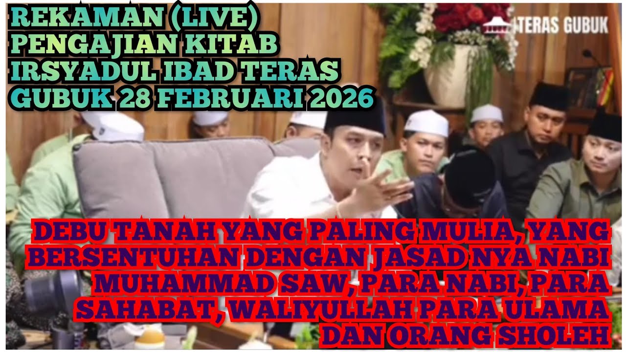 REKAMAN (LIVE) PENGAJIAN KITAB IRSYADUL IBAD TERAS GUBUK 28 FEBRUARI 2026#terasgubukguskautsar