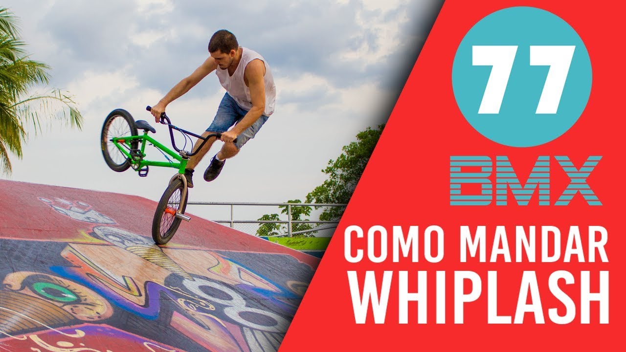 Como mandar whiplash ( Footjam-Whip ) -  BMX 77