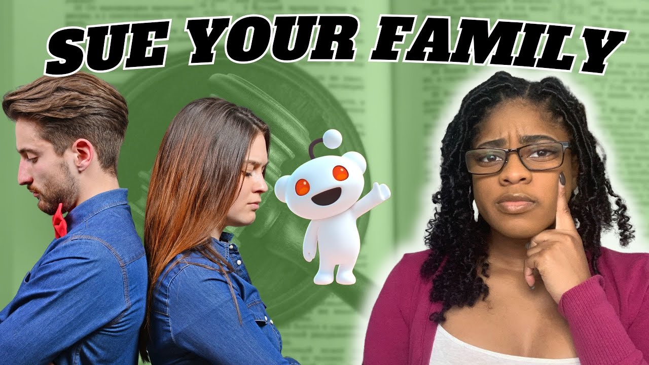 Suing Family Is So Wrong! Reddit Reads