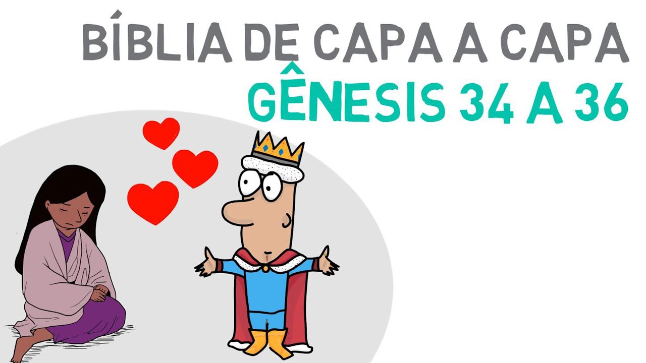 Gênesis 34 ao 36 | A paixão de Siquém por Diná | Deus fala com Jacó |  Descendentes de Esaú