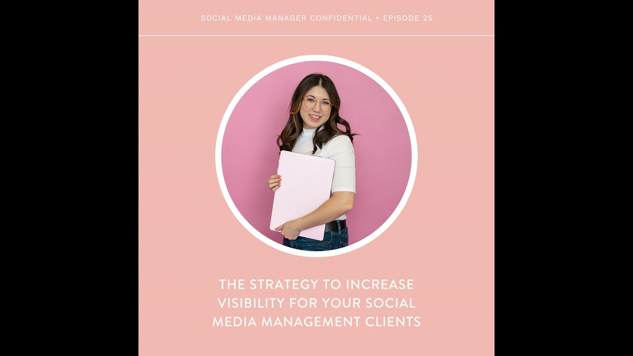 25. The Strategy To Increase Visibility for Your Social Media Management Clients