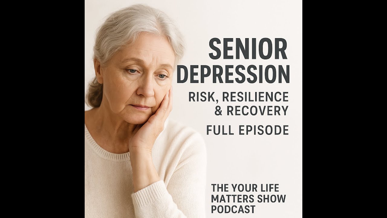Senior Depression: Risk, Resilience & Recovery