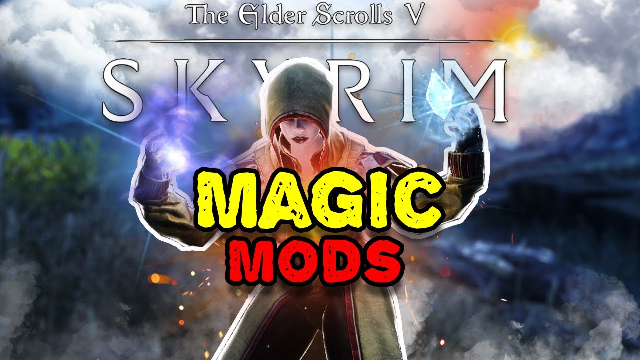 7 Magic Mods That You Should Consider Installing In Skyrim | SE/AE,2025