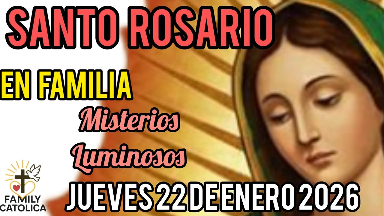 Santo 👼 Rosario 🌺 Misterios Luminosos Jue 22/01/2026. ( ROSARIO EN FAMILIA).Familycatolica. #Rosario